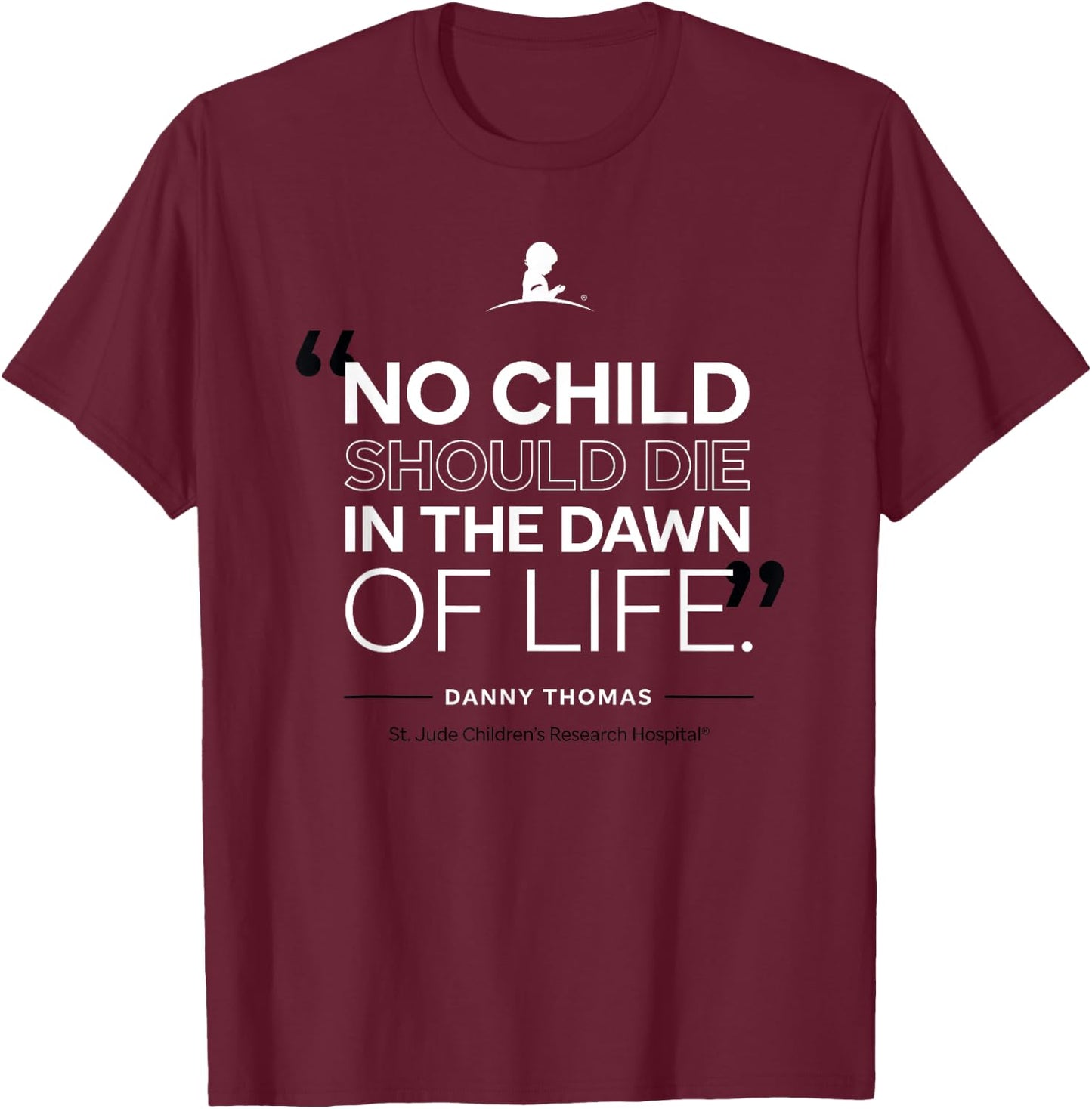 St. Jude "No Child Should Die in the Dawn of Life" Red T-Shirt - T-Shirt | Maroon