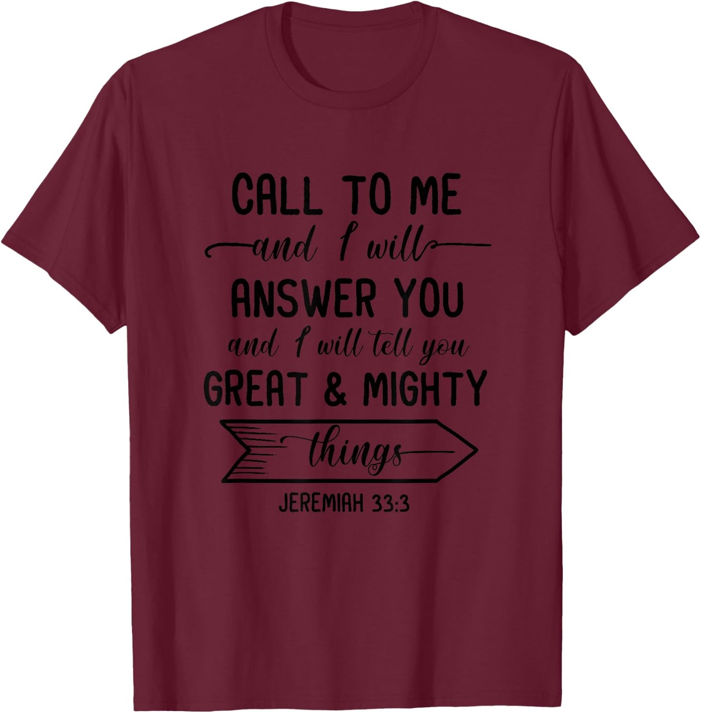 Jeremiah 33:3 - Gift , Men & Youth, Christian T-Shirt - T-Shirt | Maroon