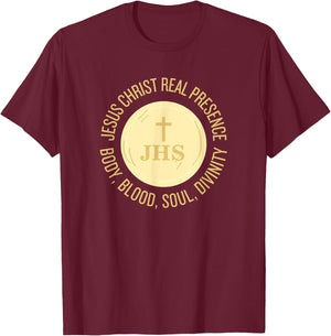 Eucharist Jesus Christ Presence Body, Blood, Soul, Divinity T-Shirt - T-Shirt | Maroon