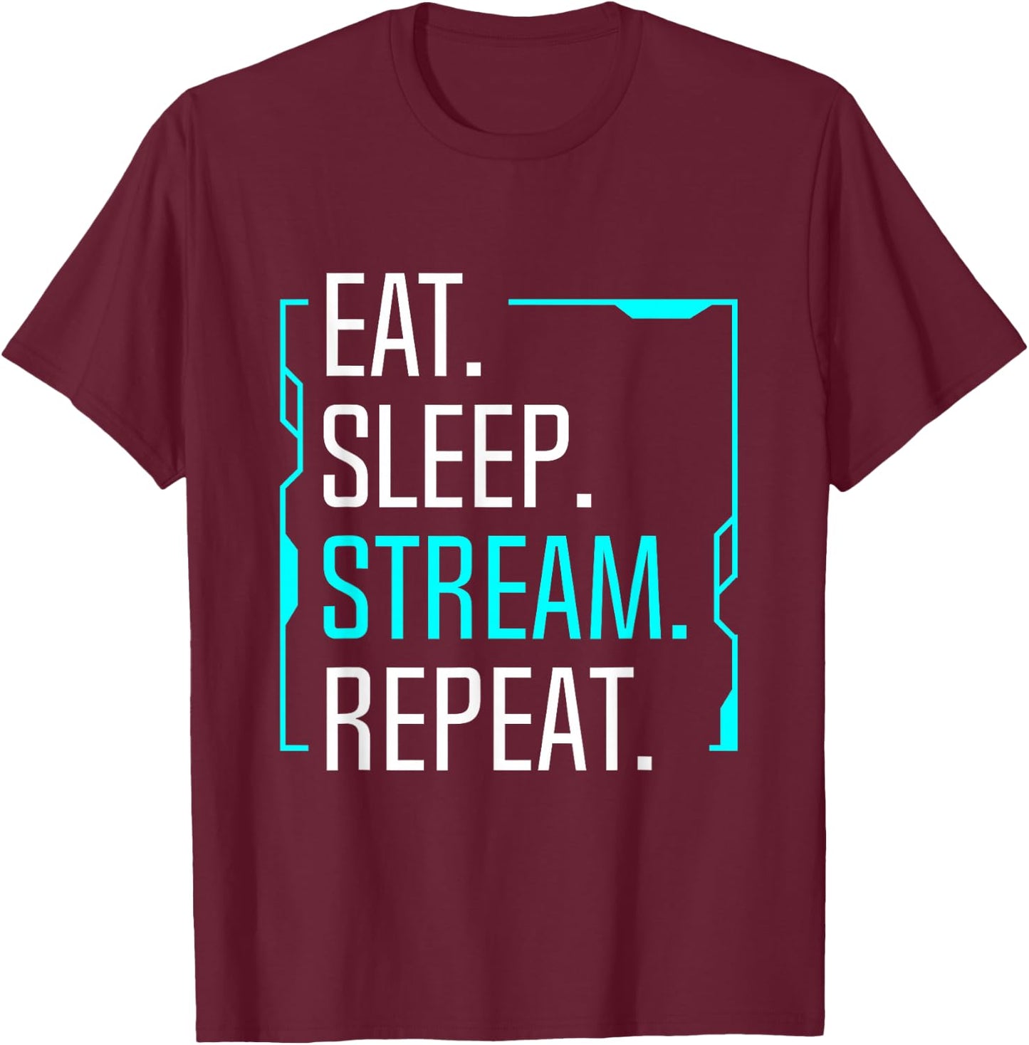 Eat Sleep Stream Repeat Movie Streaming Streamer Gift T-Shirt - T-Shirt | Maroon