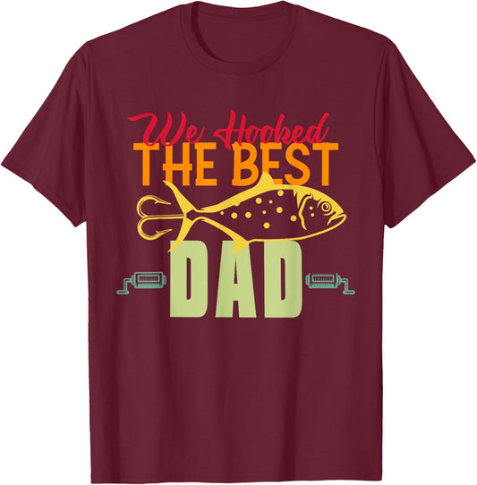 We Hooked The Best Dad Fishing Vintage Lure Father Day T-Shirt - T-Shirt | Maroon