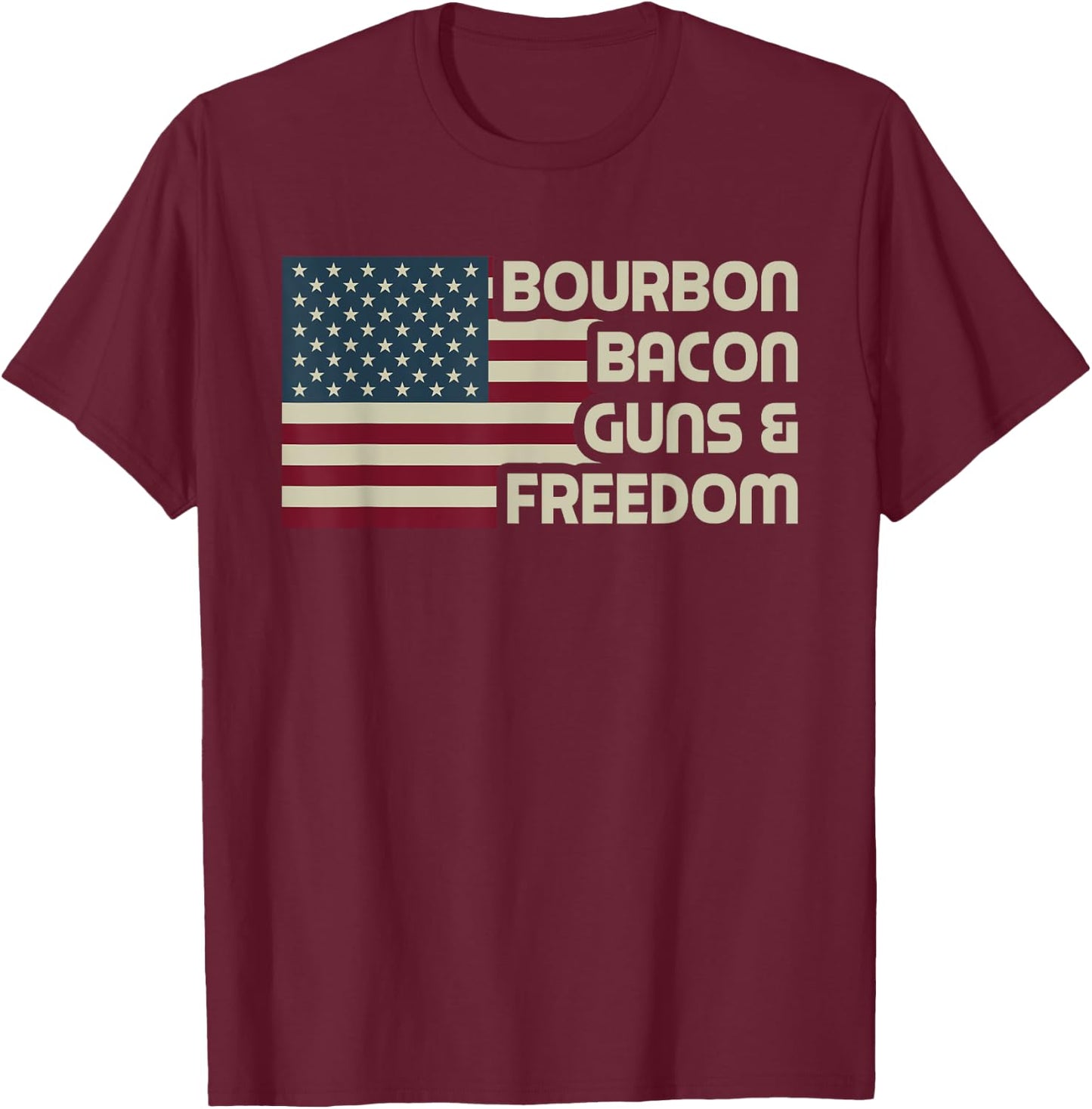 Bourbon Bacon Guns & Freedom USA American Flag Funny Vintage Women Men T-Shirt - T-Shirt | Maroon