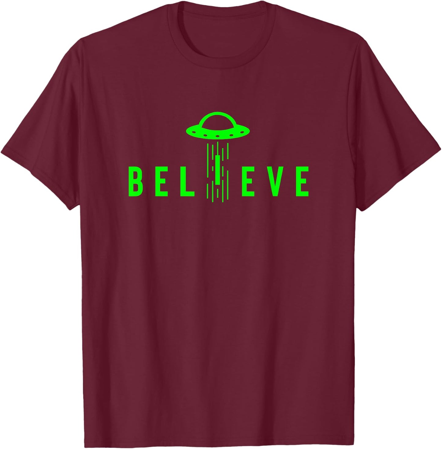 Alien Lover Gifts Men Women Kids UFO Abduction Believe T-Shirt - T-Shirt | Maroon