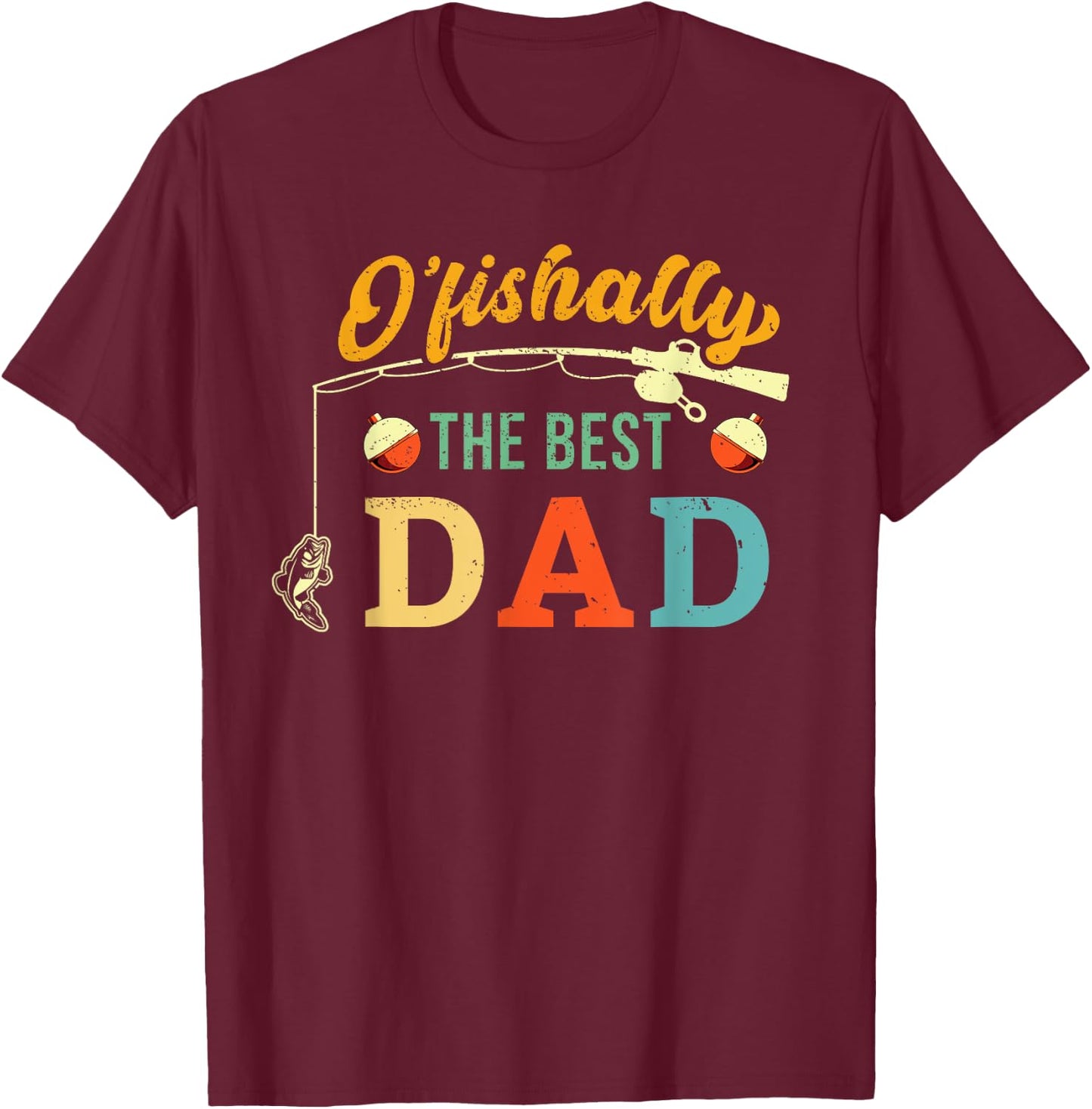 Retro Ofishally The Best Dad Fishing Father Fisherman Papa T-Shirt - T-Shirt | Maroon
