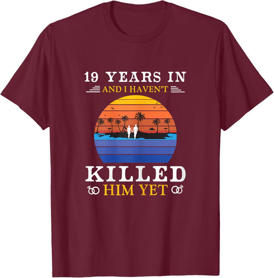 19 Years Wedding Anniversary Gift Funny Wife T-Shirt - T-Shirt | Maroon