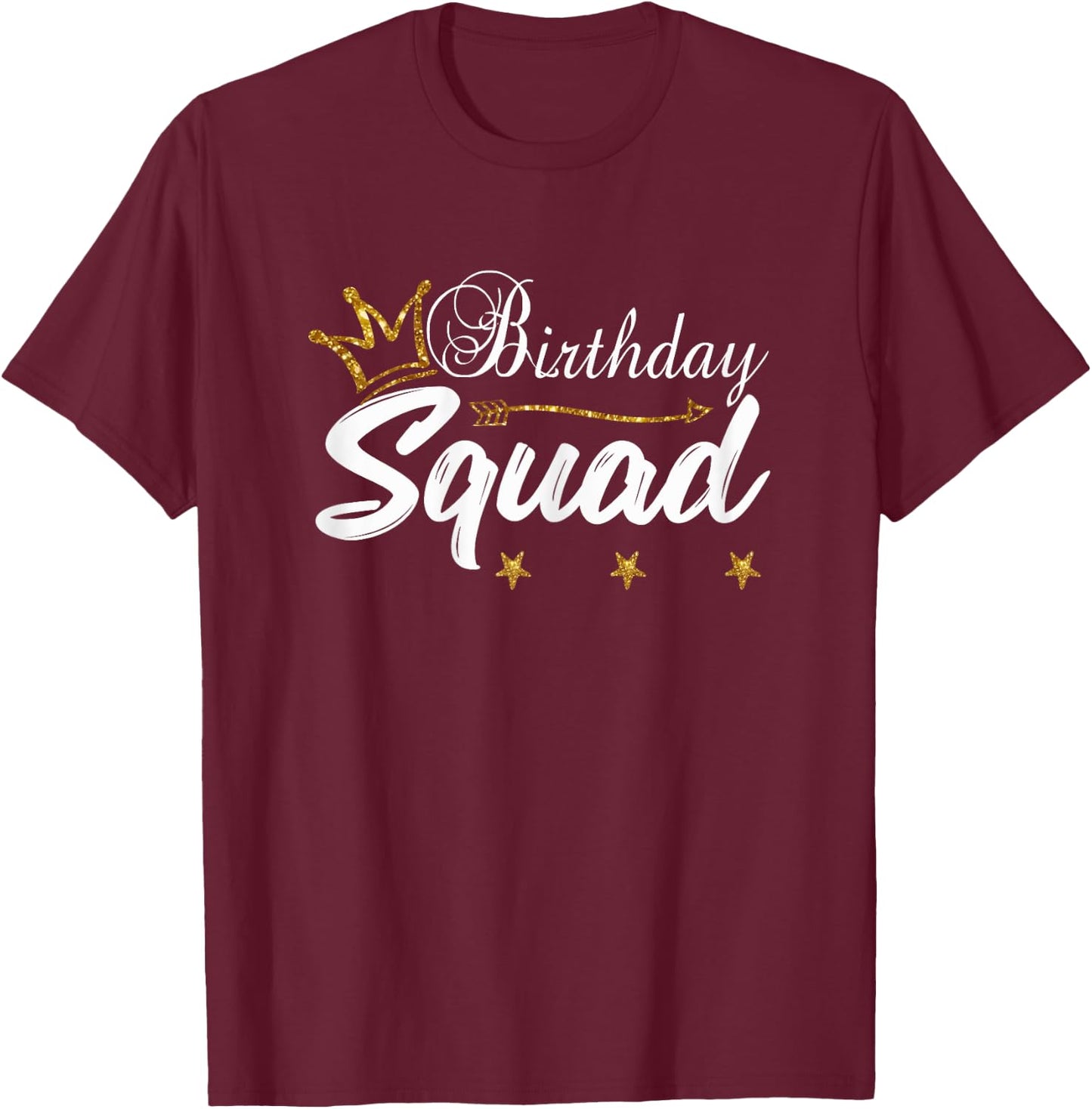 Birthday Squad Gold Crown White B-Day T-Shirt - T-Shirt | Maroon