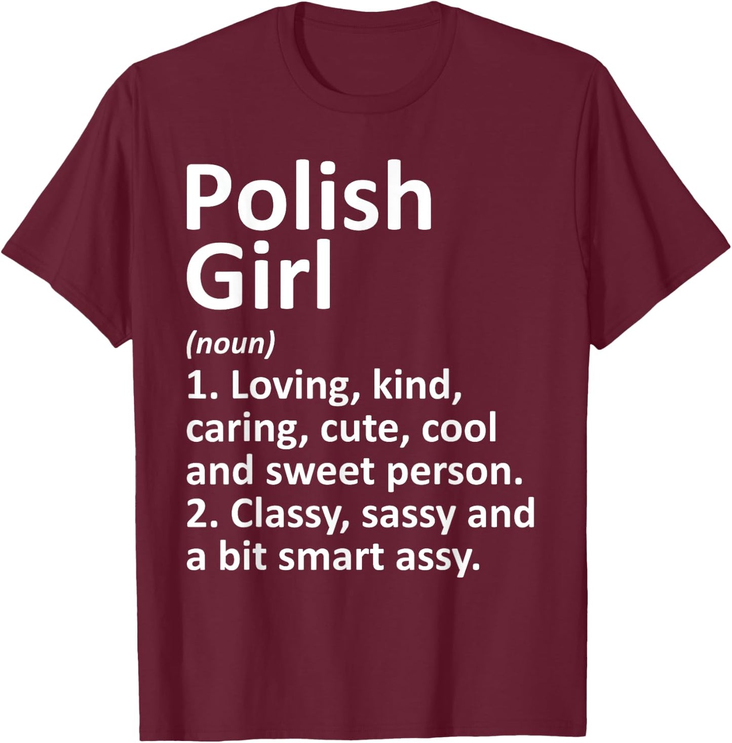POLISH GIRL POLAND Gift Funny Country Home Roots Descent T-Shirt - T-Shirt | Maroon