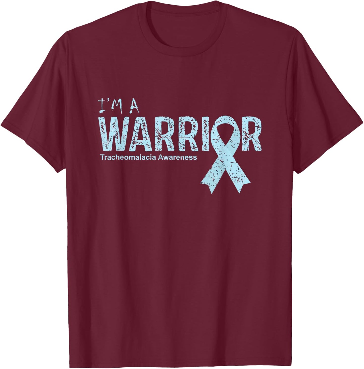 Tracheomalacia Awareness Warrior T-Shirt - T-Shirt | Maroon