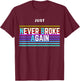 Never Broke Again Just Amazing T-Shirt - T-Shirt | Maroon