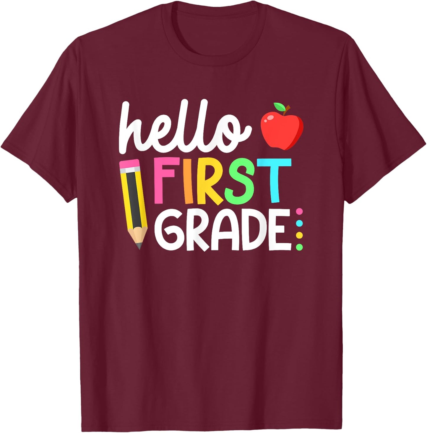 Hello First Grade Team 1st Grade Back to School Teacher Kids T-Shirt - T-Shirt | Maroon