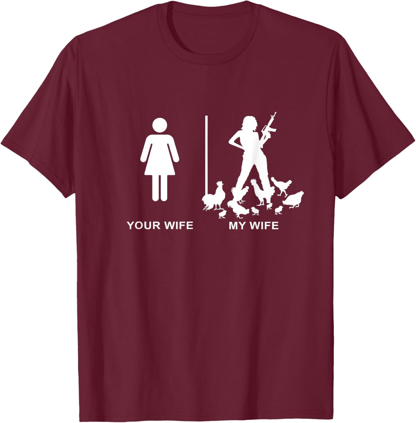Funny Chicken Lady Farm Dad Husband Your Wife My Wife T-Shirt - T-Shirt | Maroon