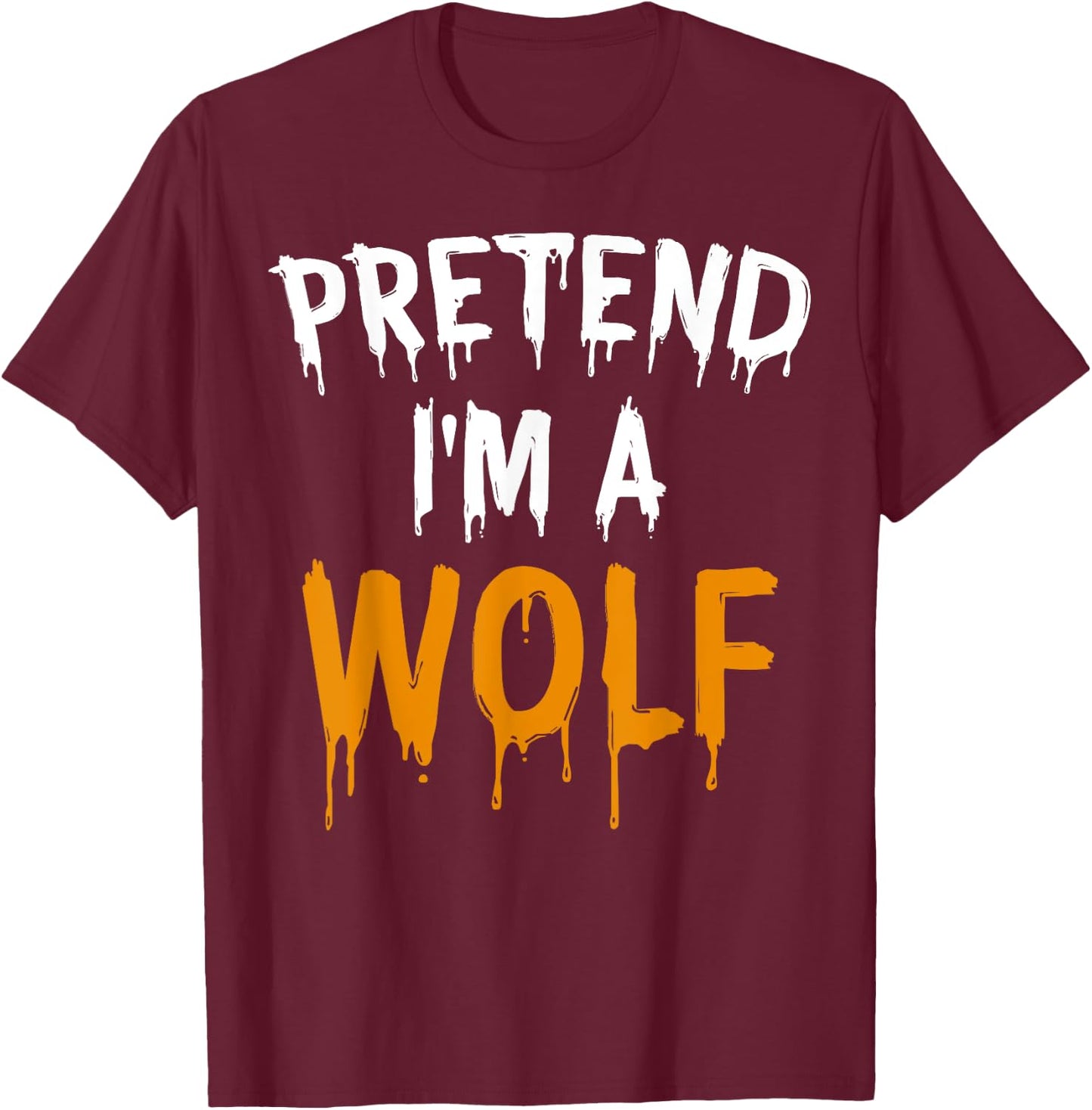 Funny Lazy Halloween Costume Gift Pretend I'm A Wolf T-Shirt - T-Shirt | Maroon