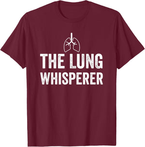 The Lung Whisperer Respiratory Therapist RT Pulmonologist T-Shirt - T-Shirt | Maroon