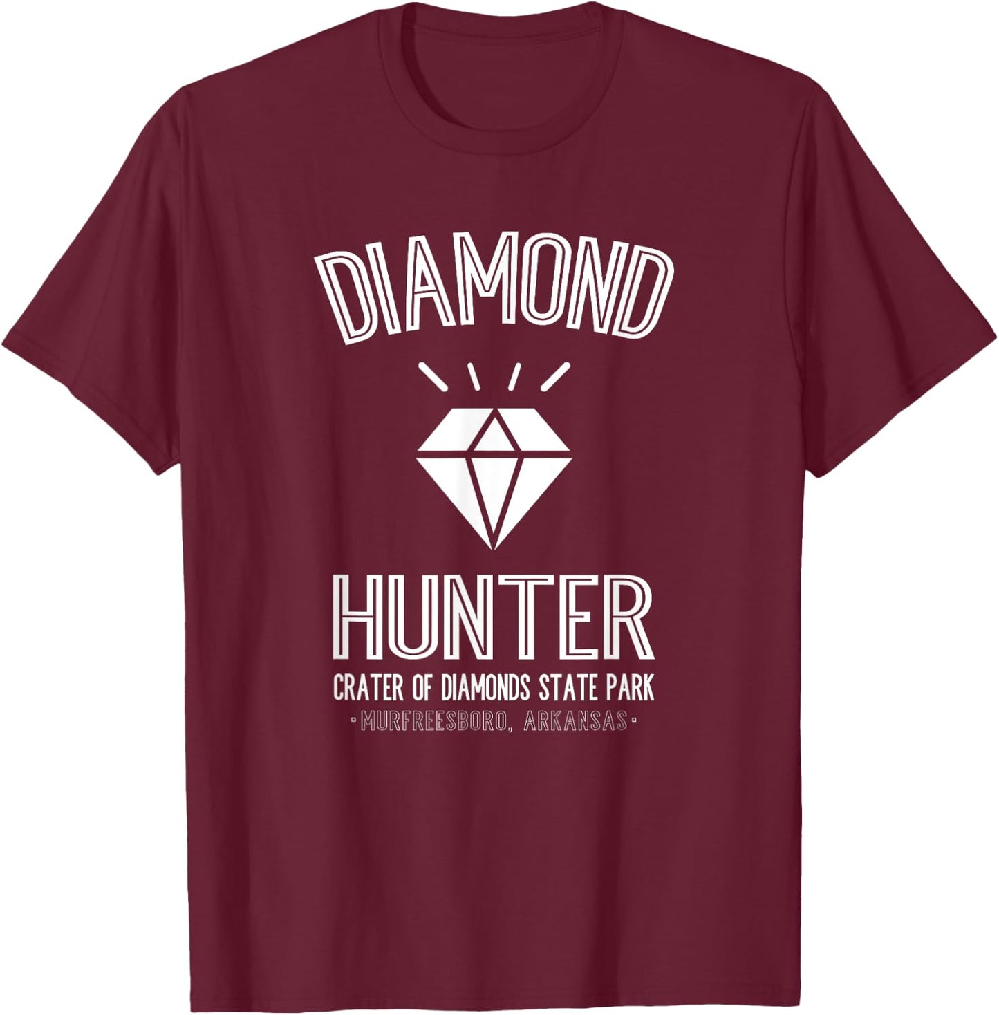 Diamond Hunter Crater Of Diamonds State Park Arkansas T-Shirt - T-Shirt | Maroon