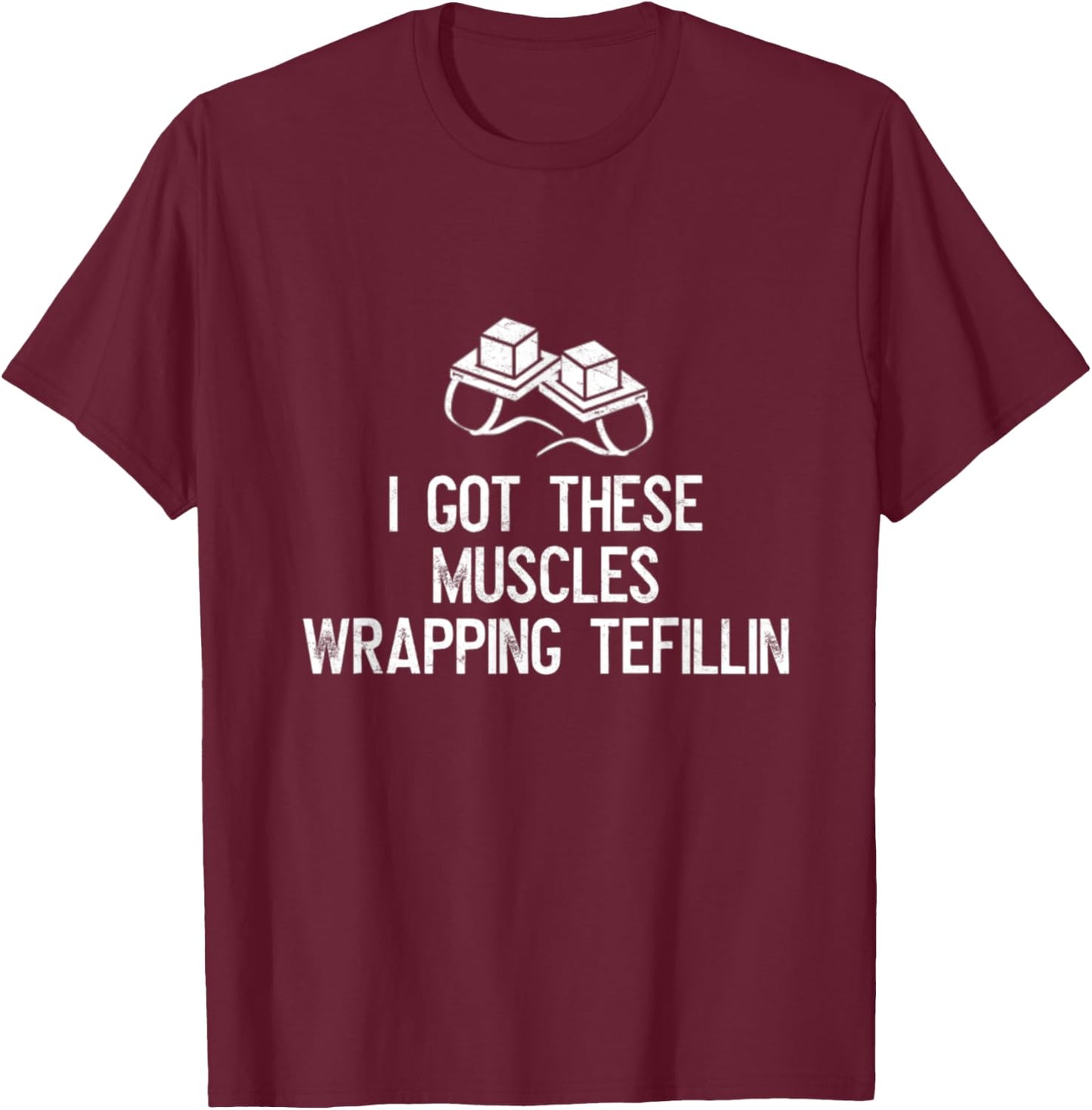 I Got These Muscles Wrapping Tefillin Jewish Bar Mitzvah Gym T-Shirt - T-Shirt | Maroon