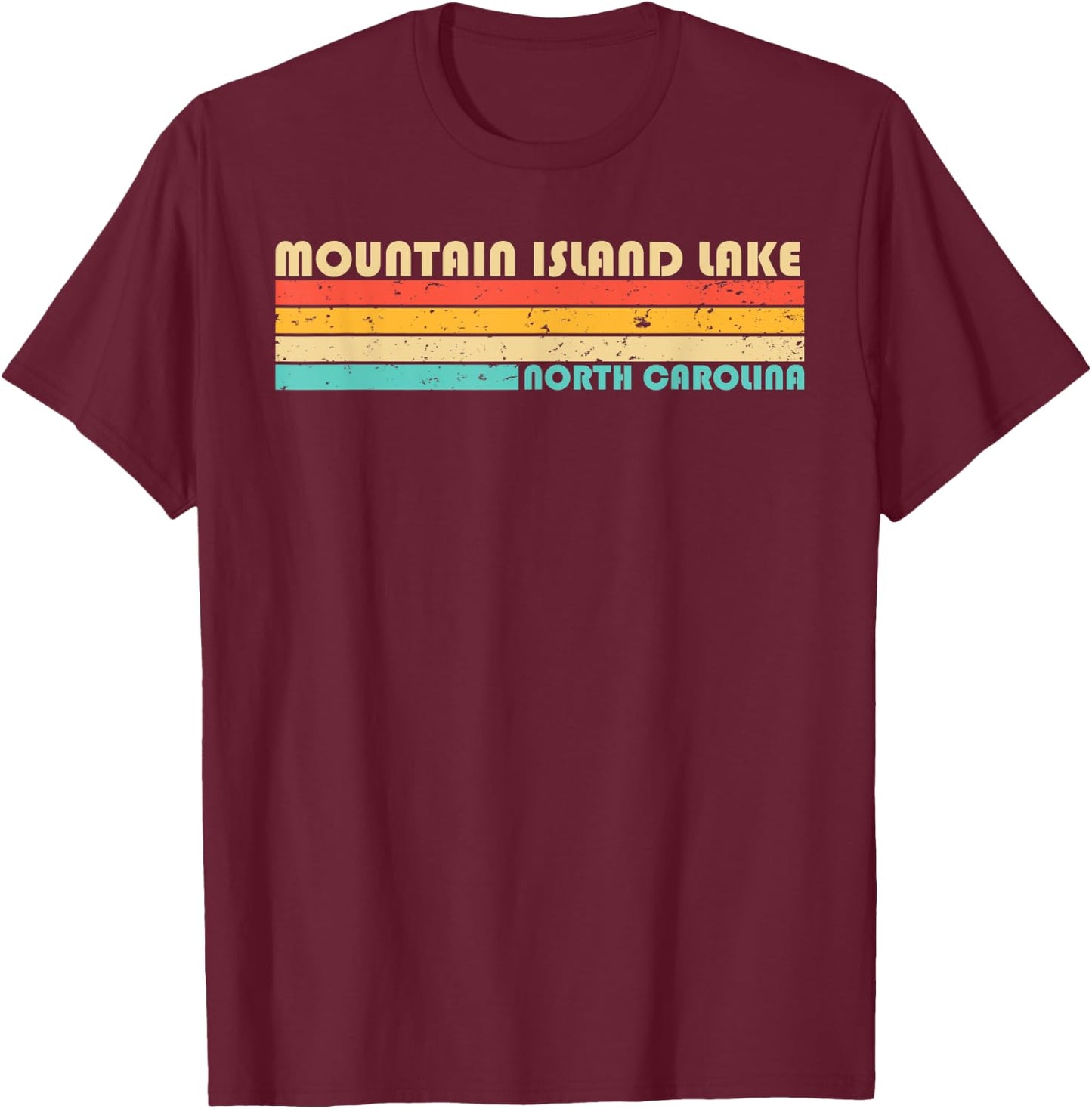 MOUNTAIN ISLAND LAKE NORTH CAROLINA Funny Fishing Camping T-Shirt - T-Shirt | Maroon