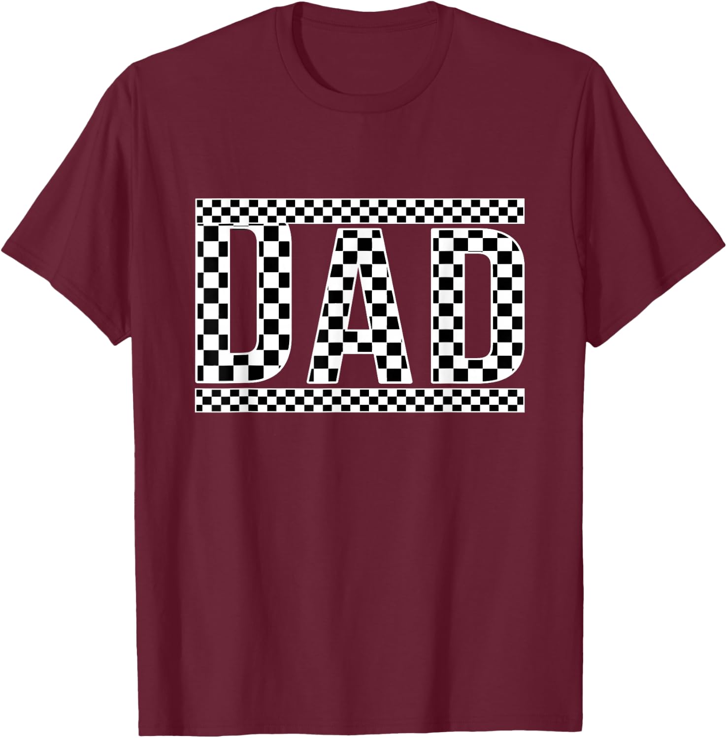 Checkered Dad Black White Funny Father's Day T-Shirt - T-Shirt | Maroon