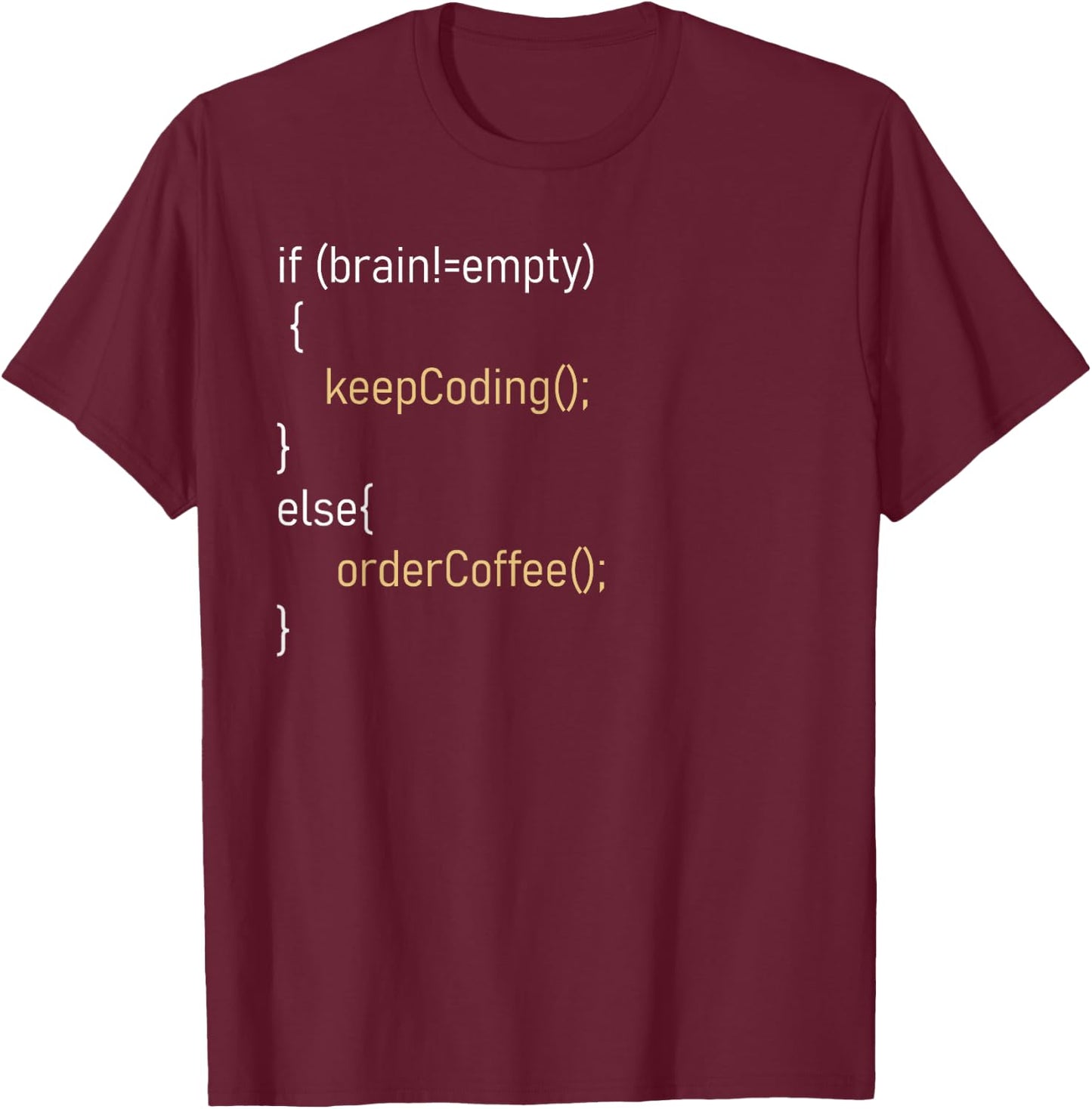 Funny Joke Programming If Brain Coffee Women T-Shirt - T-Shirt | Maroon