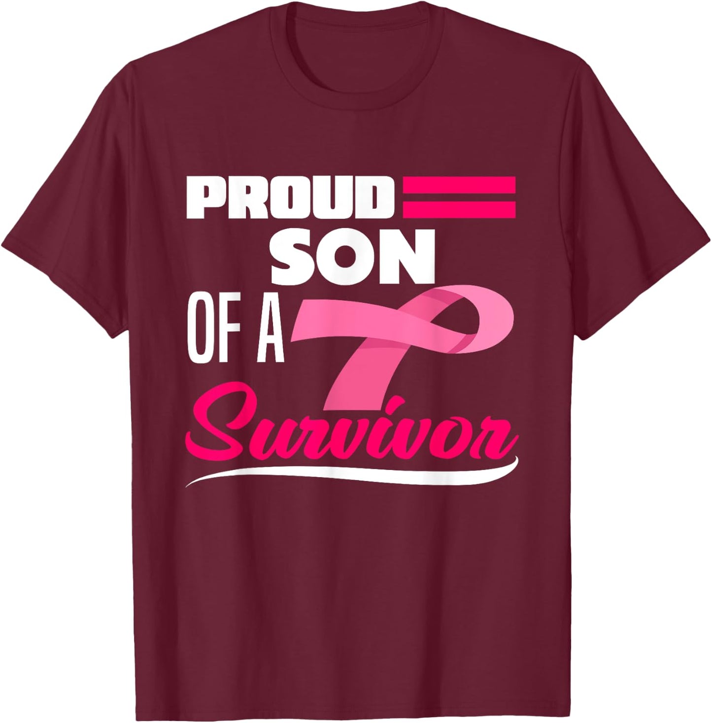 Proud Son Of A Survivor Mom Mother Breast Cancer Awareness T-Shirt - T-Shirt | Maroon