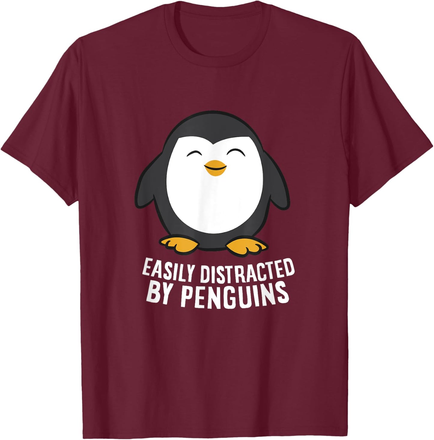 Cute Penguin Lover Gift Easily Distracted By Penguins T-Shirt - T-Shirt | Maroon