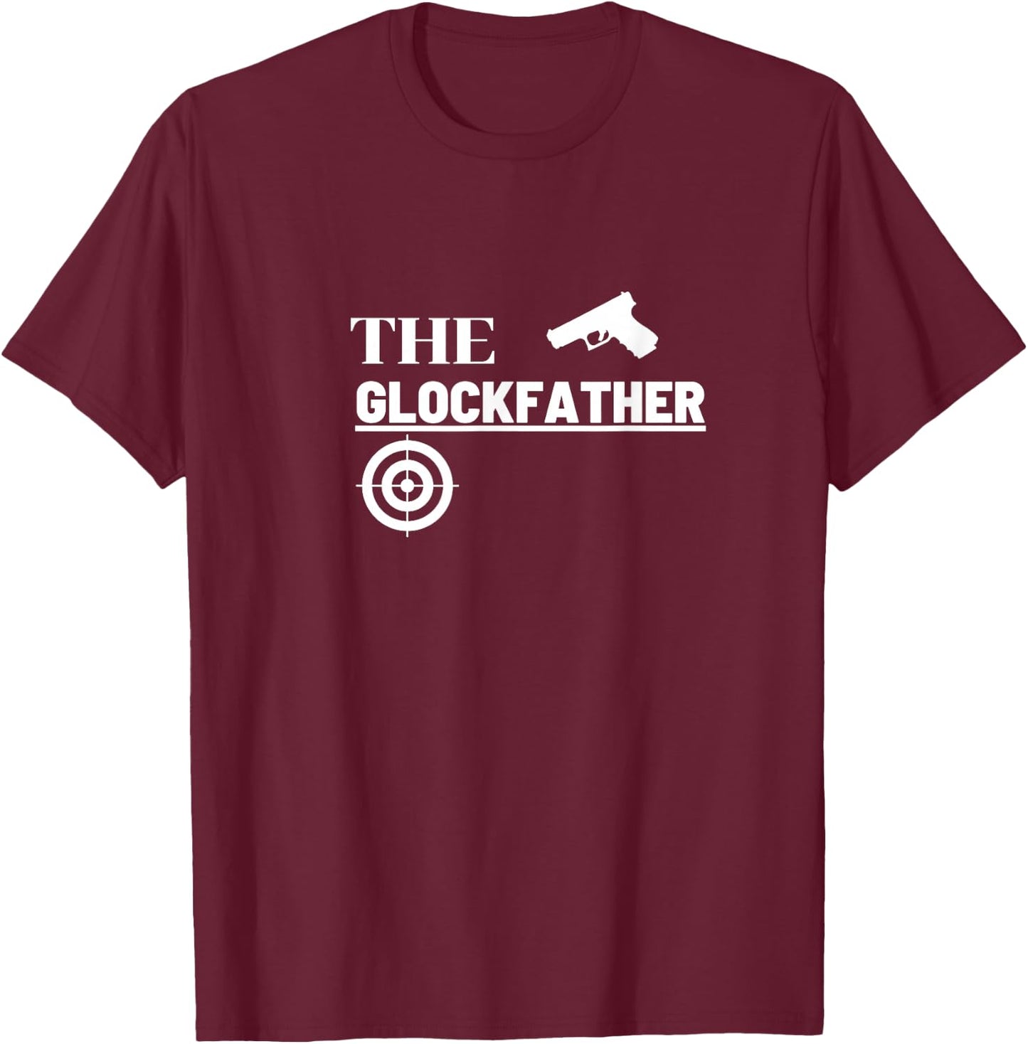 The Glockfather T-Shirt - T-Shirt | Maroon