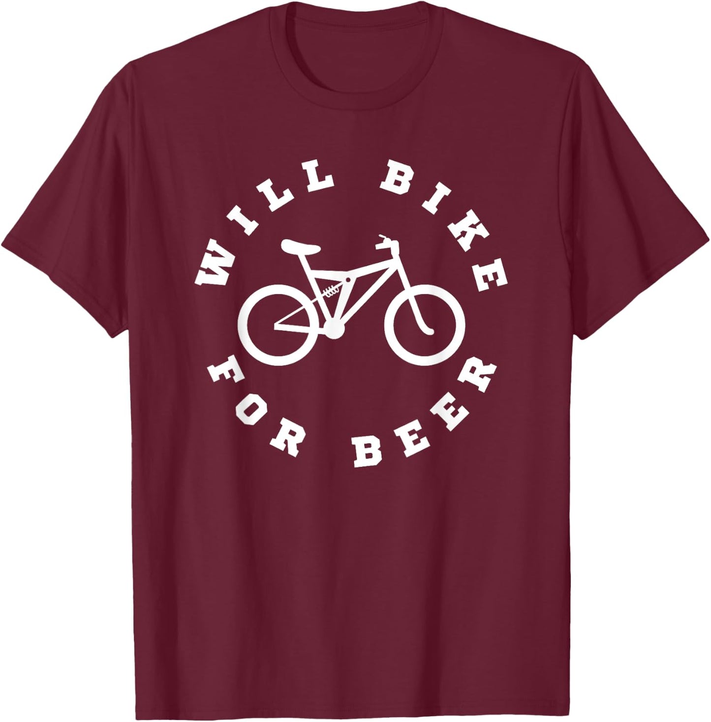 Will Bike For Beer Funny Bikers Cyclist Beer Lover T-Shirt - T-Shirt | Maroon