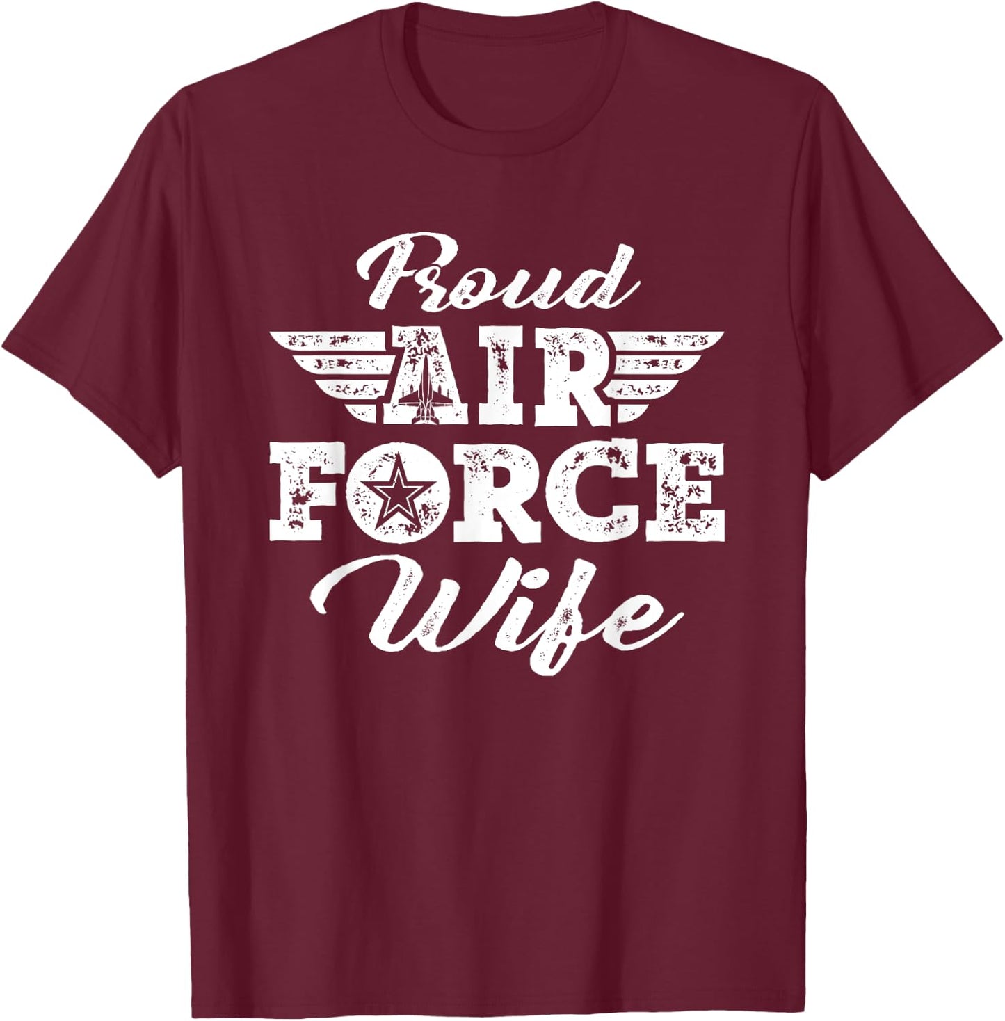 Proud US Air Force Wife - Pride Military Family Spouse Gifts T-Shirt - T-Shirt | Maroon