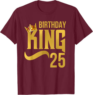 King Birthday 25th Crown Party Gift T-Shirt - T-Shirt | Maroon