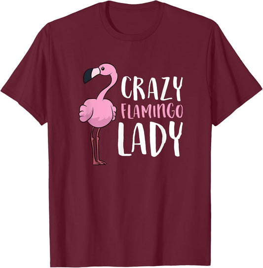 Women Love Flamingos Flamingo Girl Crazy Flamingo Lady T-Shirt - T-Shirt | Maroon