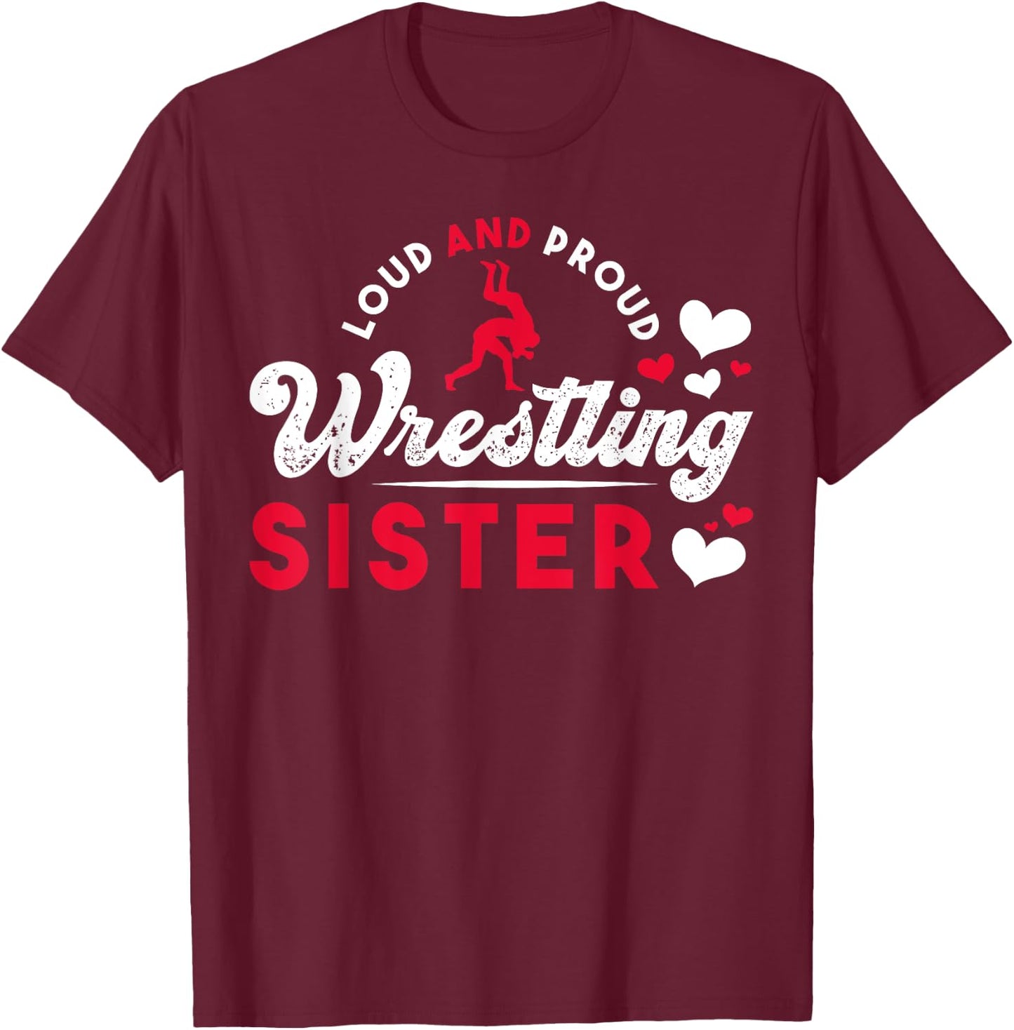 Loud And Proud Wrestling Sister Siblings Wrestling Wrestler T-Shirt - T-Shirt | Maroon