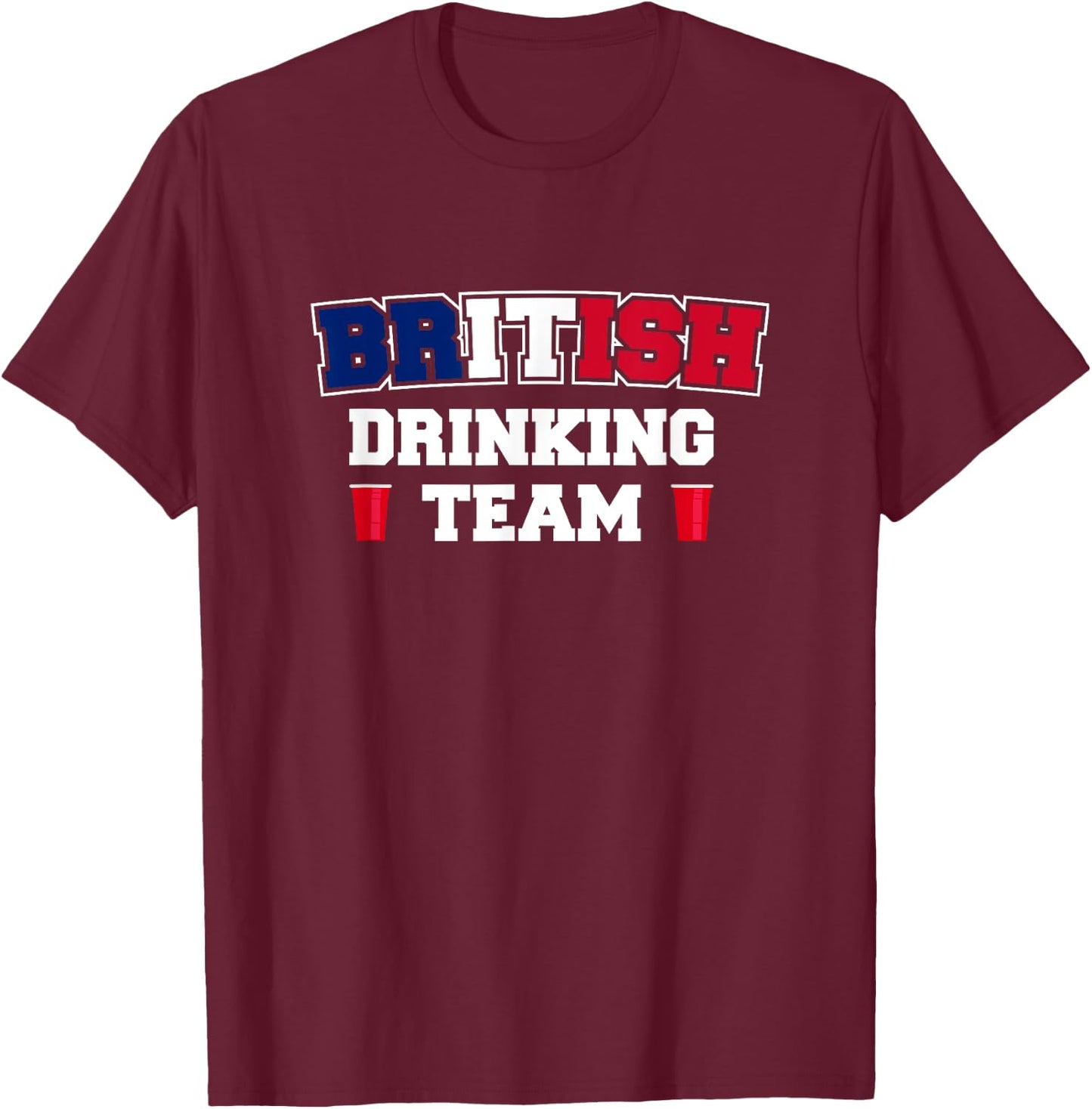 British Drinking Team Funny Drinking Beer Lover Beer Pong T-Shirt - T-Shirt | Maroon