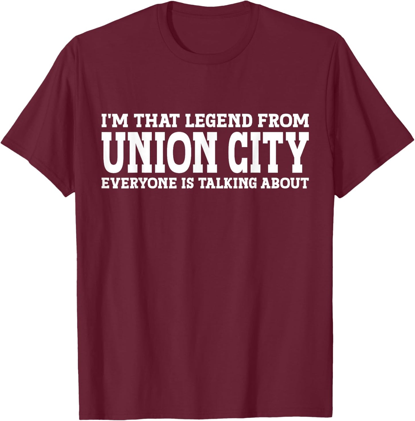 Union City Hometown CA California Home Roots Union City T-Shirt - T-Shirt | Maroon