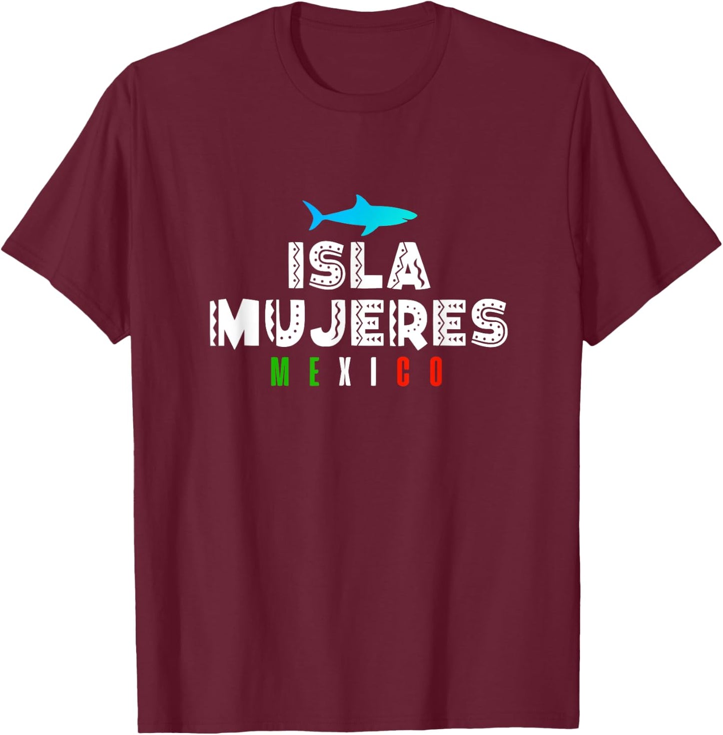 Isla Mujeres Mexico Vacation Souvenir Gift T-Shirt - T-Shirt | Maroon