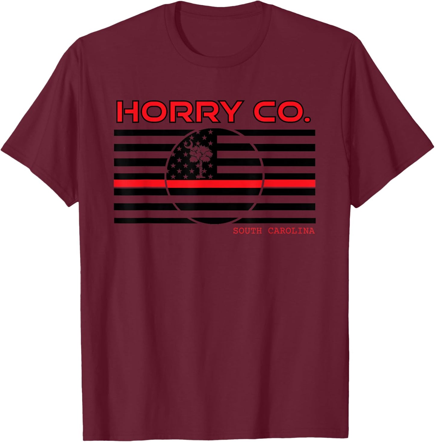Horry County South Carolina Fireman Thin Red Line USA Flag T-Shirt - T-Shirt | Maroon