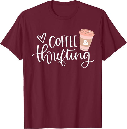 Coffee and Thrifting Cute Shopping Retail Therapy Top T-Shirt - T-Shirt | Maroon