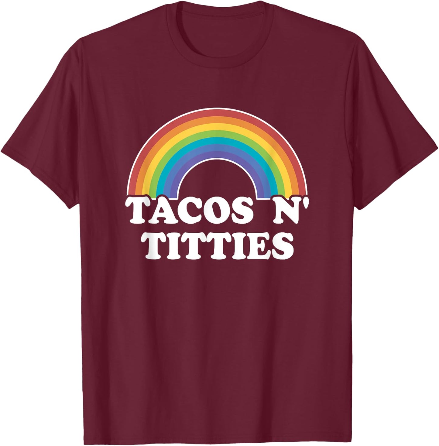 Lesbian Gay Pride Gifts Women Girl Tacos And Titties Rainbow T-Shirt - T-Shirt | Maroon