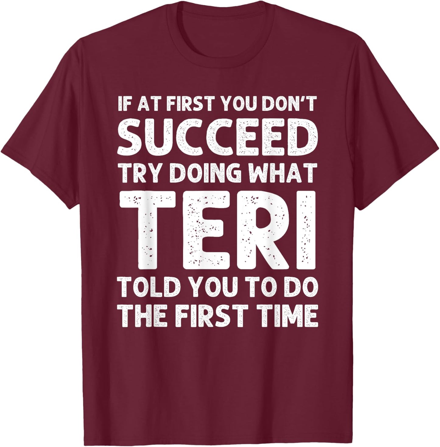 TERI Name Personalized Birthday Funny Christmas Joke T-Shirt - T-Shirt | Maroon