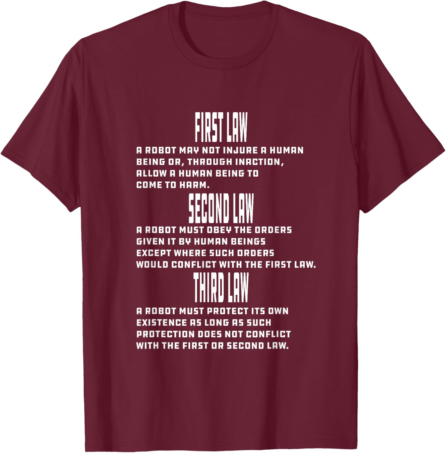 Three Laws of Robotics Nerd Geek Sci-Fi AI T-Shirt - T-Shirt | Maroon