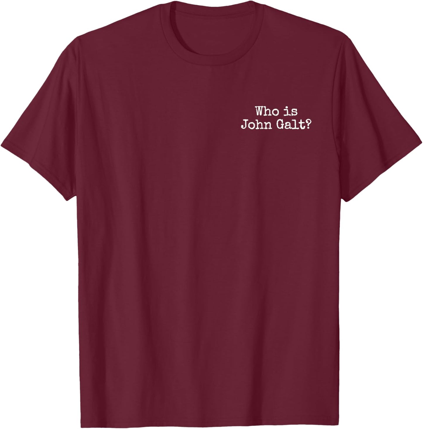 Who is John Galt? T-Shirt - T-Shirt | Maroon