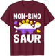 Non Bino Saur Dinosaur Aagender Non Binary T-Shirt - T-Shirt | Maroon