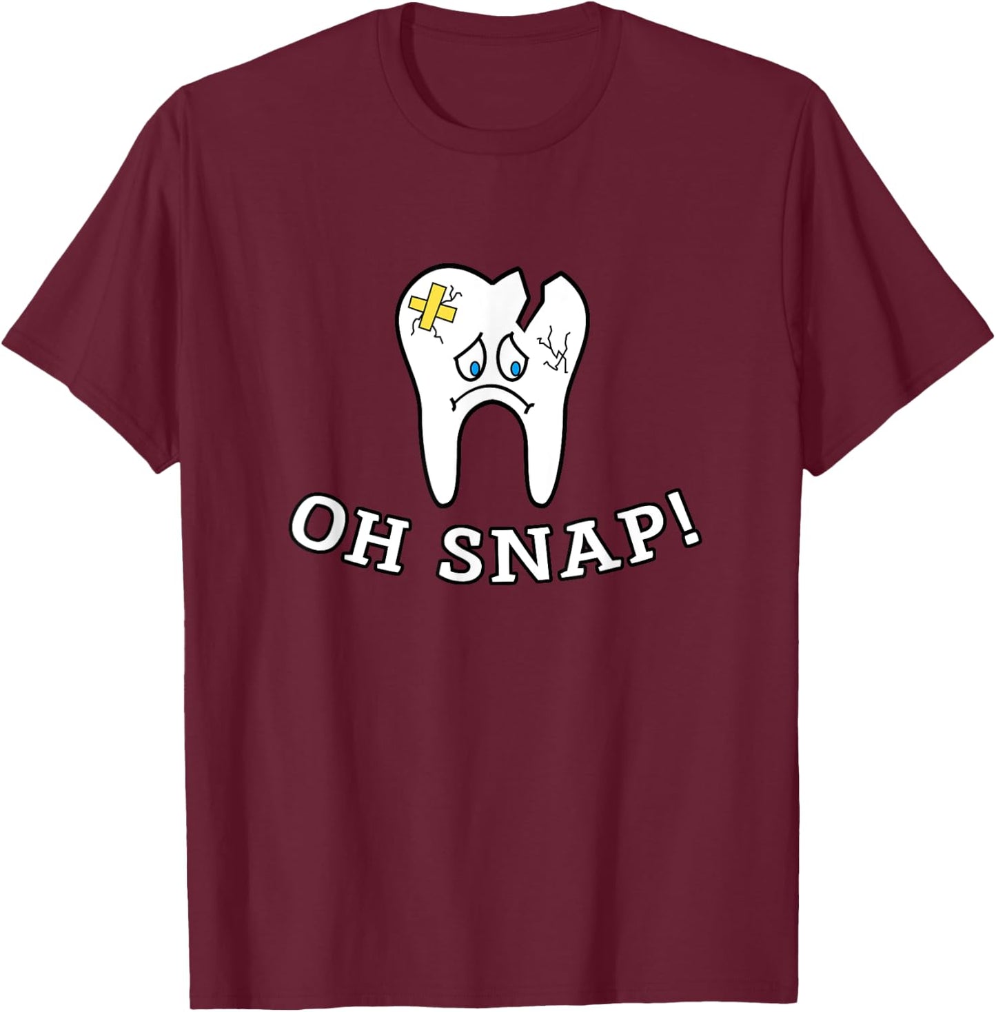 Teeth Doctor Dental Hygienic Dentist Oh Snap T-Shirt - T-Shirt | Maroon