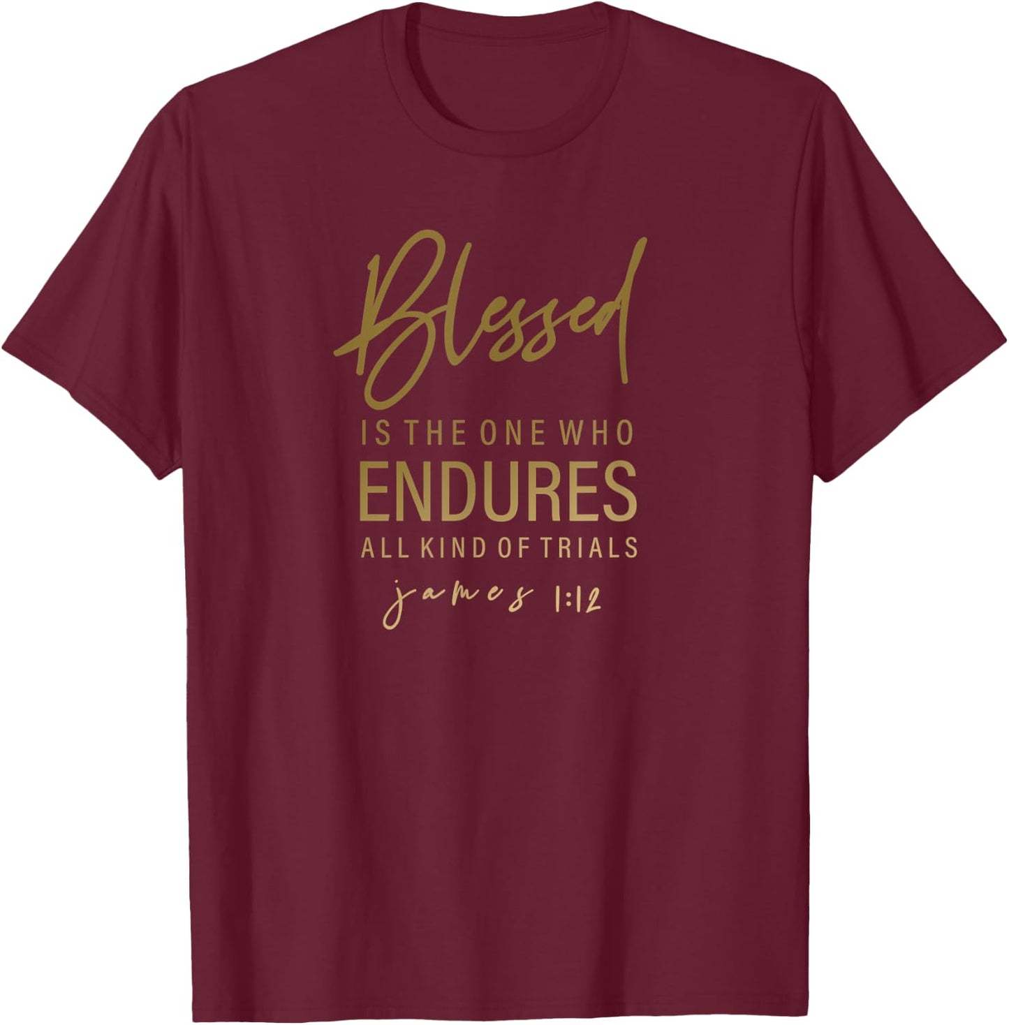 James 1:12 - Gift & Men, Christian T-Shirt - T-Shirt | Maroon