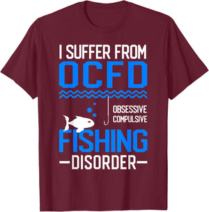 I Suffer From OCFD Fishing Discorder Cool Fish Daddy T-Shirt - T-Shirt | Maroon