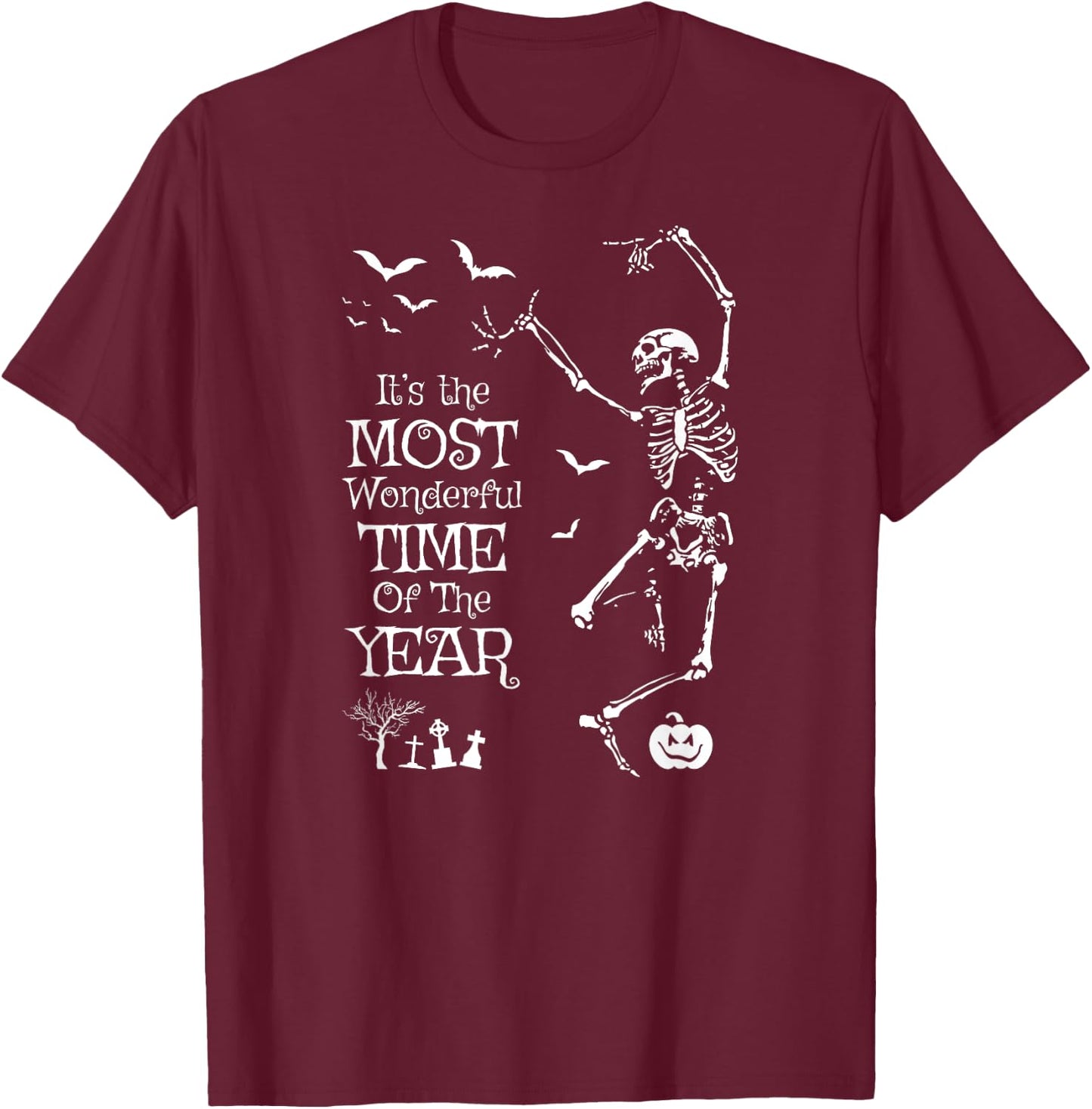 Skeleton Halloween It’s The Most Wonderful Time Of The Year T-Shirt - T-Shirt | Maroon