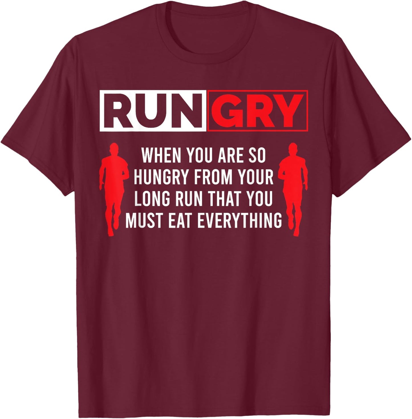 Rungry when you are so hungry from your long run Country T-Shirt - T-Shirt | Maroon