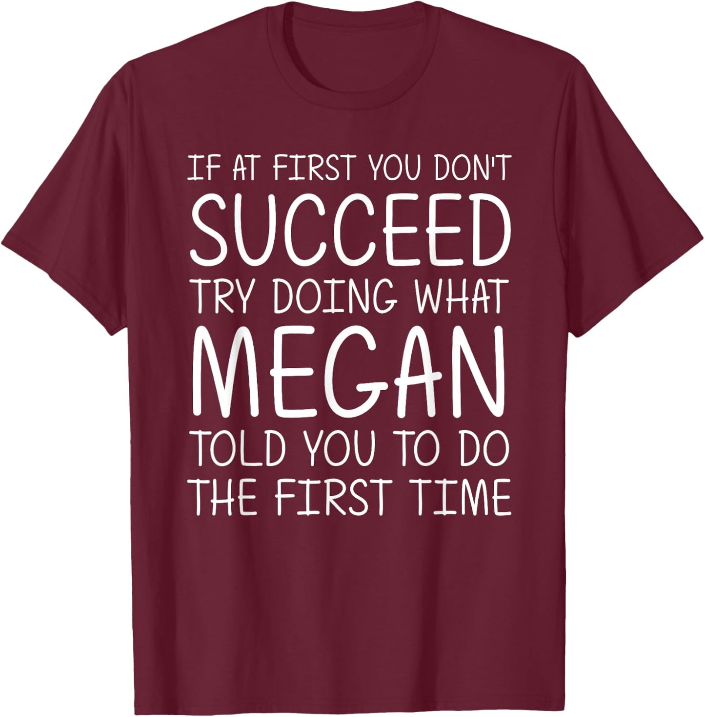 MEGAN Gift Name Personalized Birthday Funny Christmas Joke T-Shirt - T-Shirt | Maroon