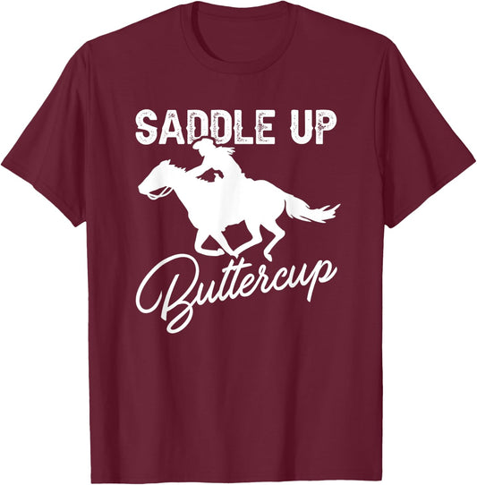 Cowgirl Cowboy Shirt Saddle Up Buttercup Rodeo Shirt T-Shirt - T-Shirt | Maroon