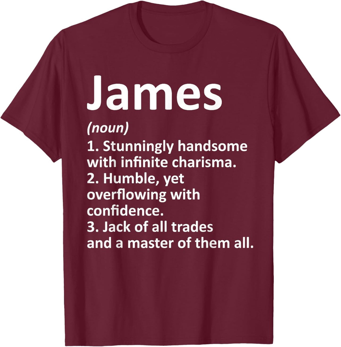 JAMES Definition Personalized Name Funny Birthday Gift T-Shirt - T-Shirt | Maroon