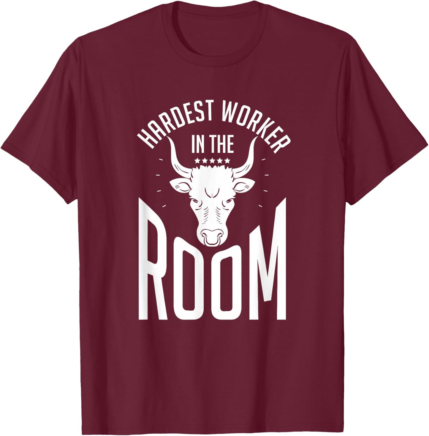 Hardest Worker In The Room | Funny Fitness Workout T-Shirt - T-Shirt | Maroon