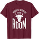 Hardest Worker In The Room | Funny Fitness Workout T-Shirt - T-Shirt | Maroon
